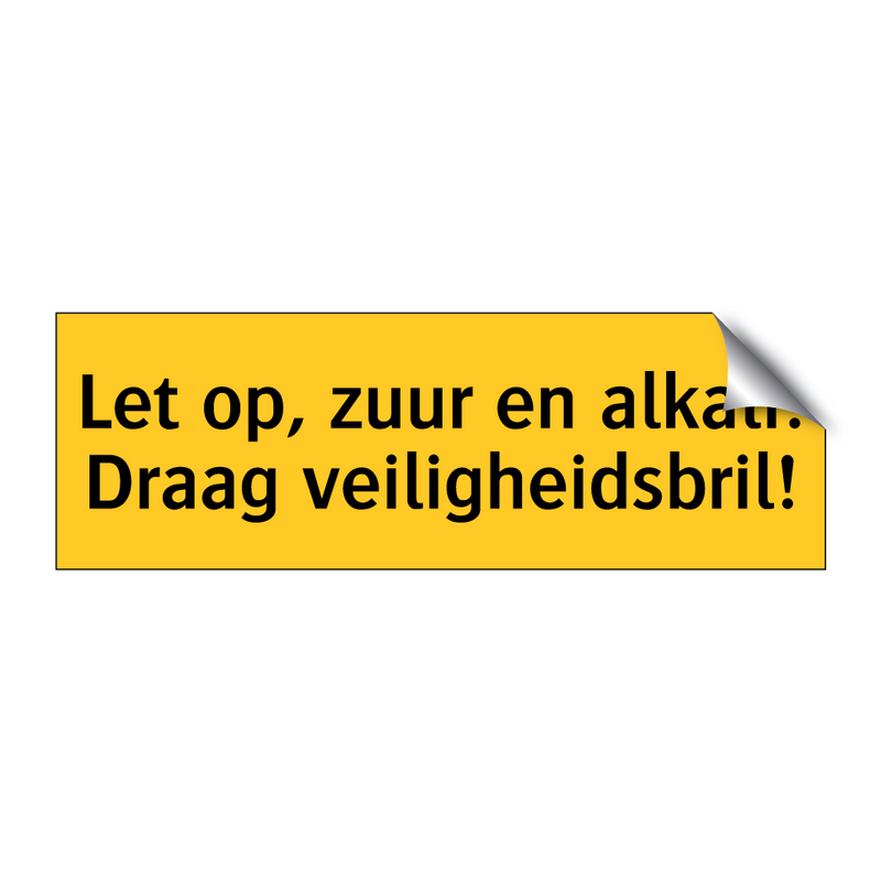 Let op, zuur en alkali! Draag veiligheidsbril! & Let op, zuur en alkali! Draag veiligheidsbril!