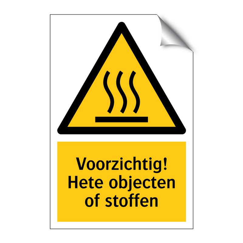 Voorzichtig! Hete objecten of stoffen