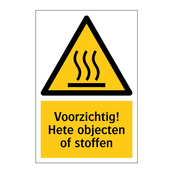 Voorzichtig! Hete objecten of stoffen