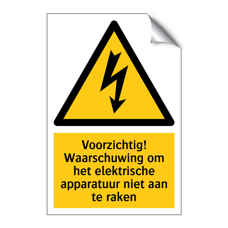 Voorzichtig! Waarschuwing om het elektrische apparatuur niet aan te raken