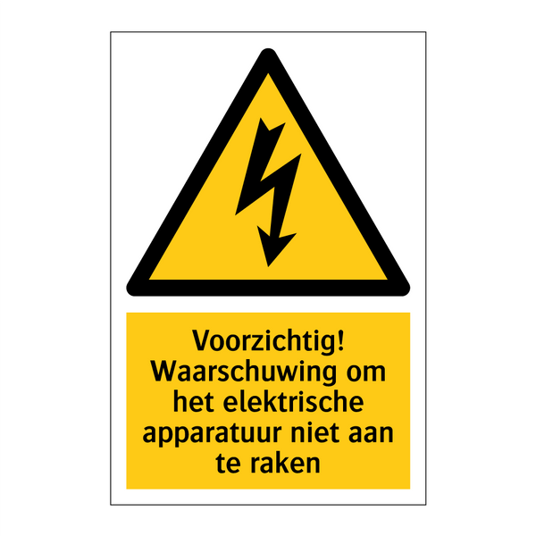 Voorzichtig! Waarschuwing om het elektrische apparatuur niet aan te raken