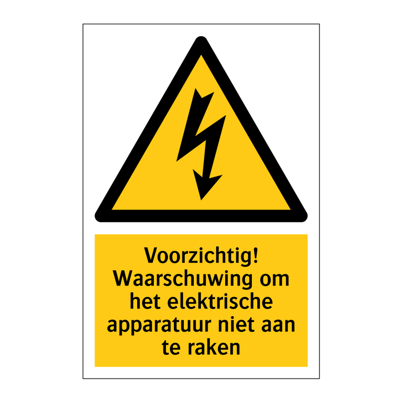 Voorzichtig! Waarschuwing om het elektrische apparatuur niet aan te raken