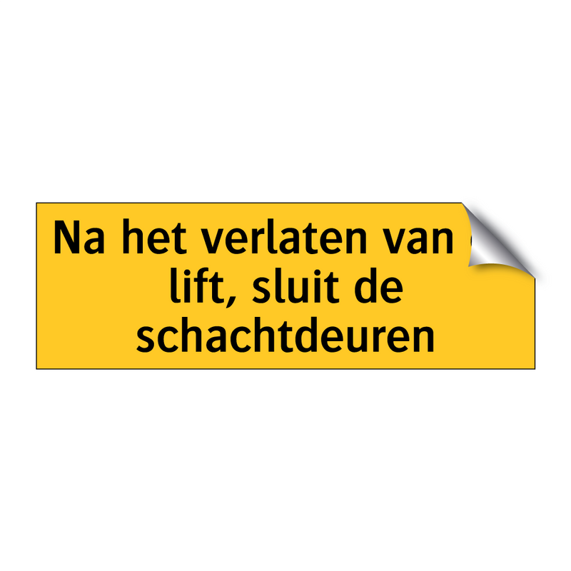 Na het verlaten van de lift, sluit de schachtdeuren