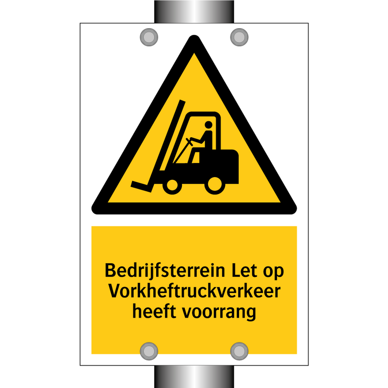 Bedrijfsterrein Let op Vorkheftruckverkeer heeft voorrang