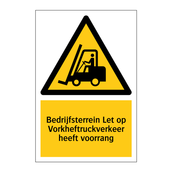 Bedrijfsterrein Let op Vorkheftruckverkeer heeft voorrang