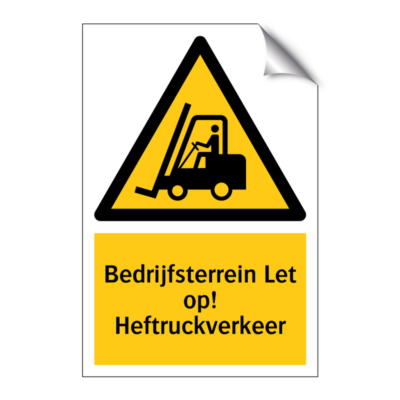 Bedrijfsterrein Let op! Heftruckverkeer