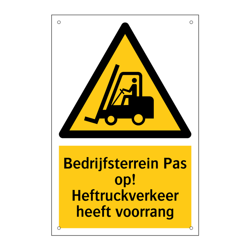 Bedrijfsterrein Pas op! Heftruckverkeer heeft voorrang