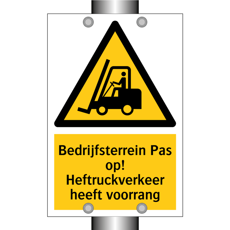 Bedrijfsterrein Pas op! Heftruckverkeer heeft voorrang