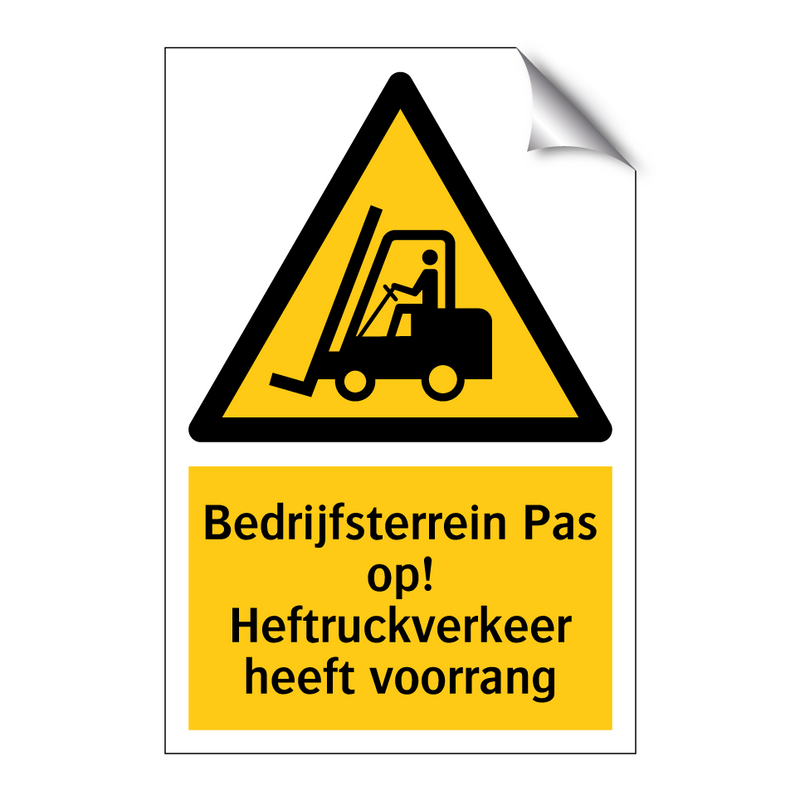 Bedrijfsterrein Pas op! Heftruckverkeer heeft voorrang