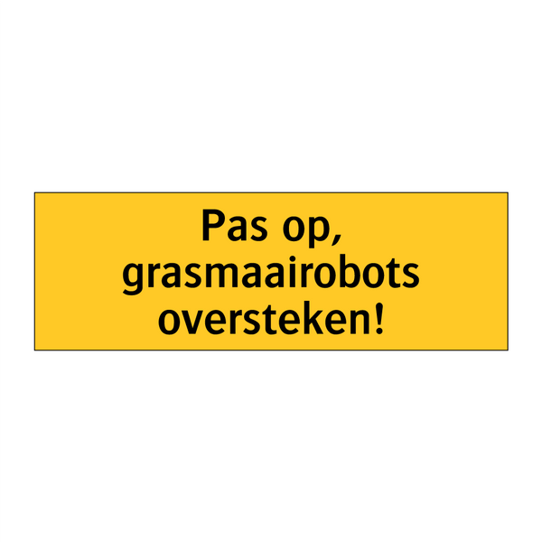 Pas op, grasmaairobots oversteken! & Pas op, grasmaairobots oversteken!