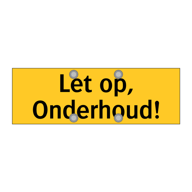 Let op, Onderhoud! & Let op, Onderhoud! & Let op, Onderhoud!