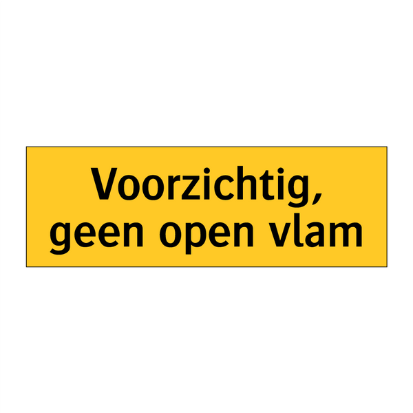 Voorzichtig, geen open vlam & Voorzichtig, geen open vlam & Voorzichtig, geen open vlam