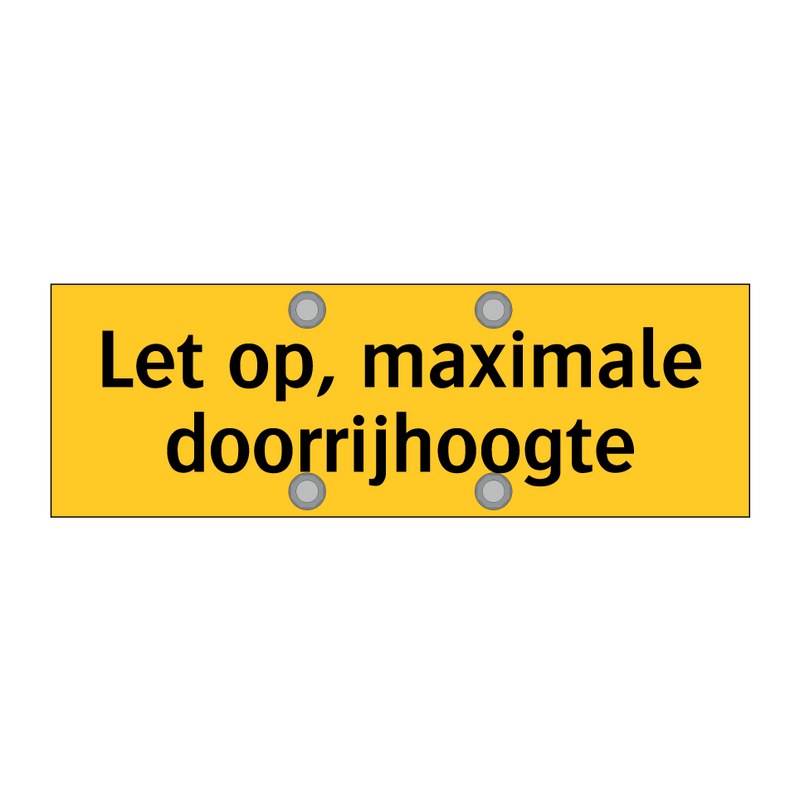 Let op, maximale doorrijhoogte & Let op, maximale doorrijhoogte & Let op, maximale doorrijhoogte