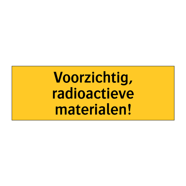 Voorzichtig, radioactieve materialen! & Voorzichtig, radioactieve materialen!