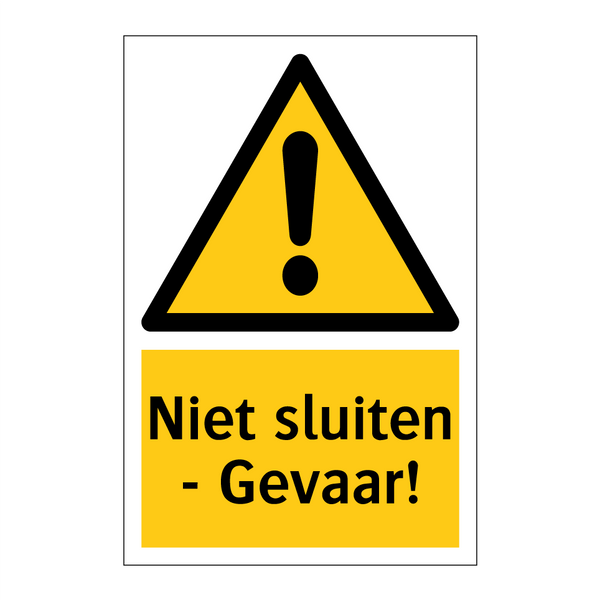 Niet sluiten - Gevaar!