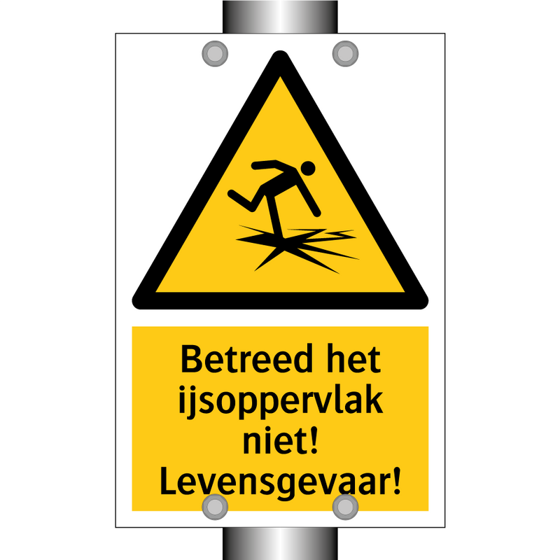 Betreed het ijsoppervlak niet! Levensgevaar!