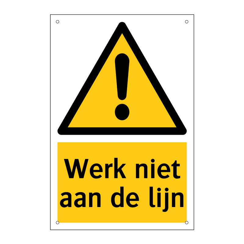 Werk niet aan de lijn