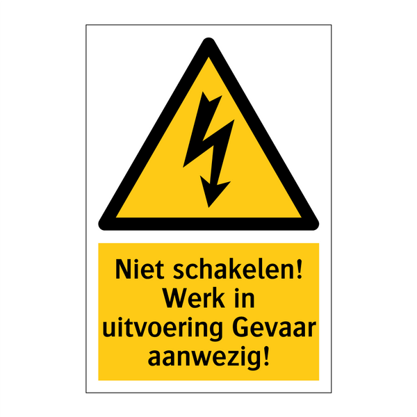 Niet schakelen! Werk in uitvoering Gevaar aanwezig!