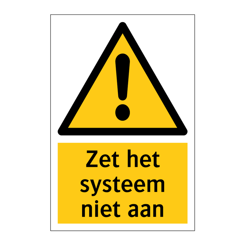 Zet het systeem niet aan