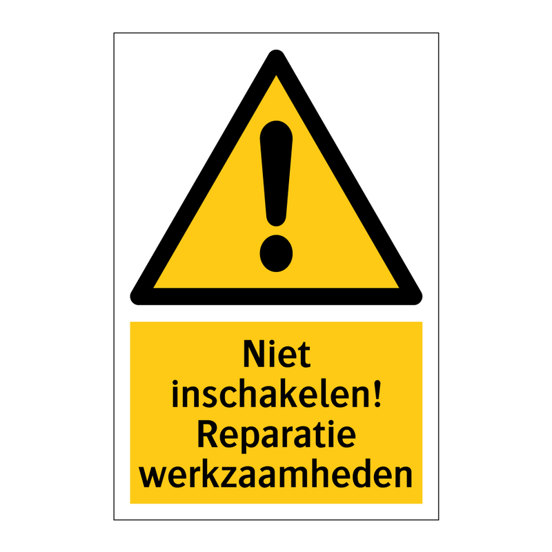 Niet inschakelen! Reparatie werkzaamheden