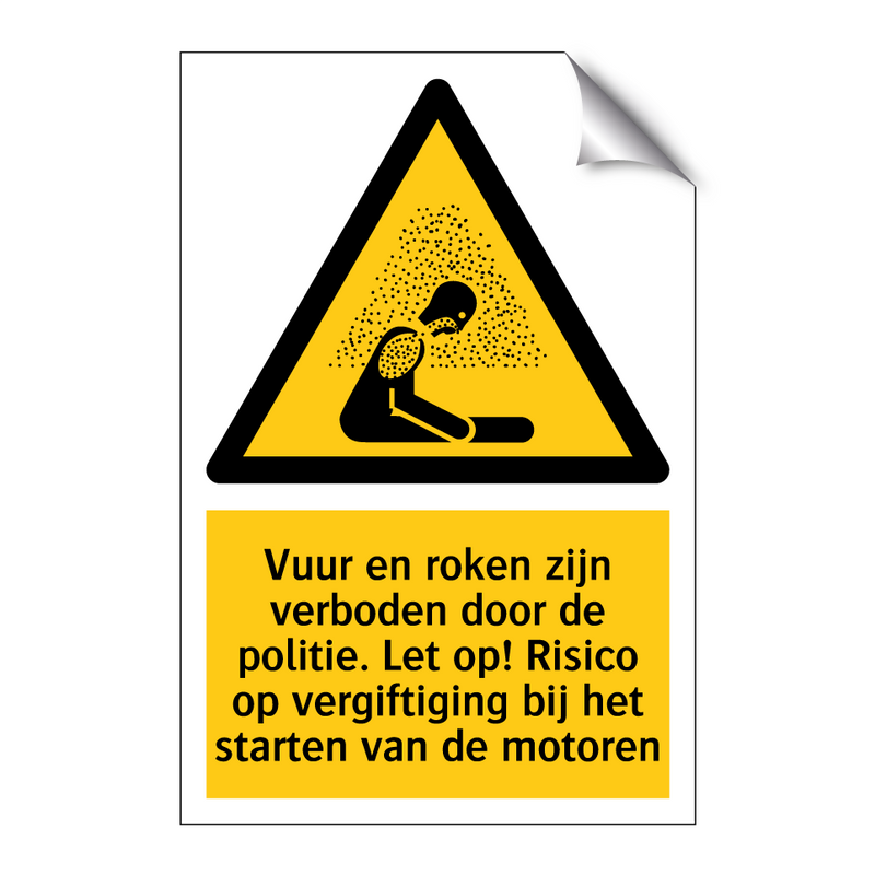 Vuur en roken zijn verboden door de politie. Let op! Risico op vergiftiging bij het starten van de motoren