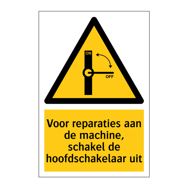 Voor reparaties aan de machine, schakel de hoofdschakelaar uit