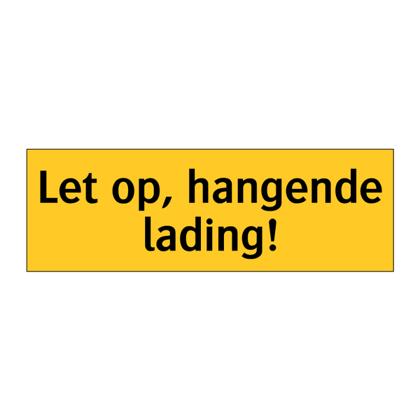 Let op, hangende lading! & Let op, hangende lading! & Let op, hangende lading!