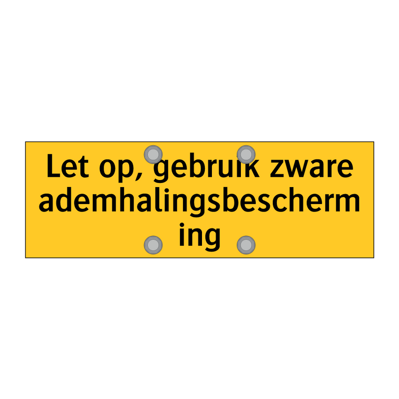 Let op, gebruik zware ademhalingsbescherming & Let op, gebruik zware ademhalingsbescherming