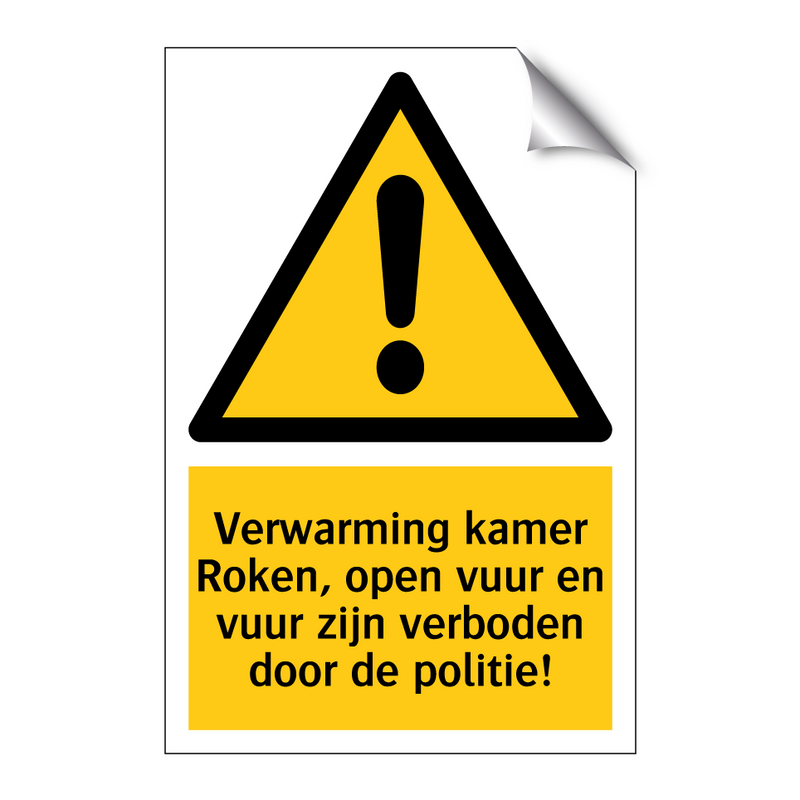 Verwarming kamer Roken, open vuur en vuur zijn verboden door de politie!