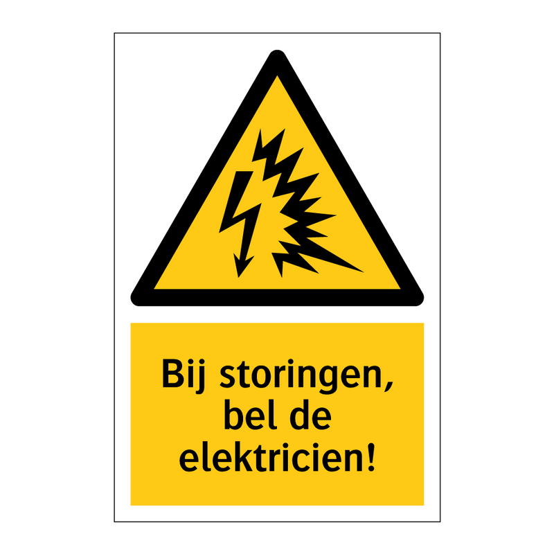 Bij storingen, bel de elektricien!