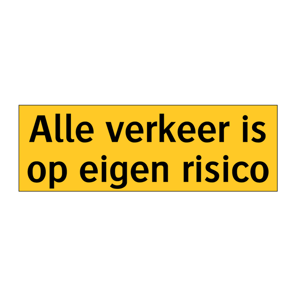 Alle verkeer is op eigen risico