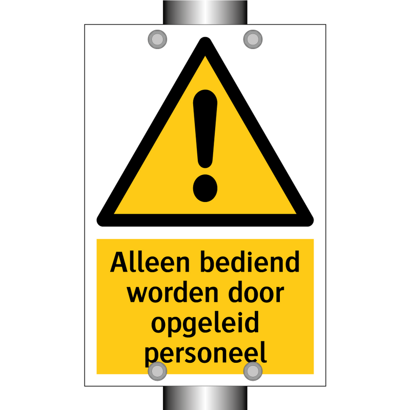 Alleen bediend worden door opgeleid personeel