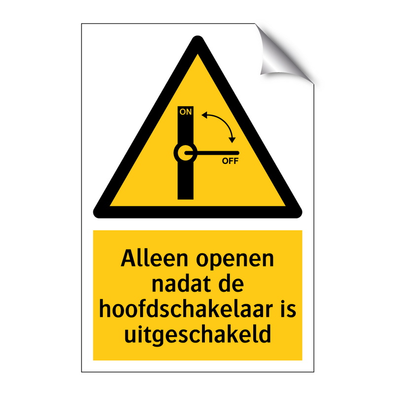 Alleen openen nadat de hoofdschakelaar is uitgeschakeld