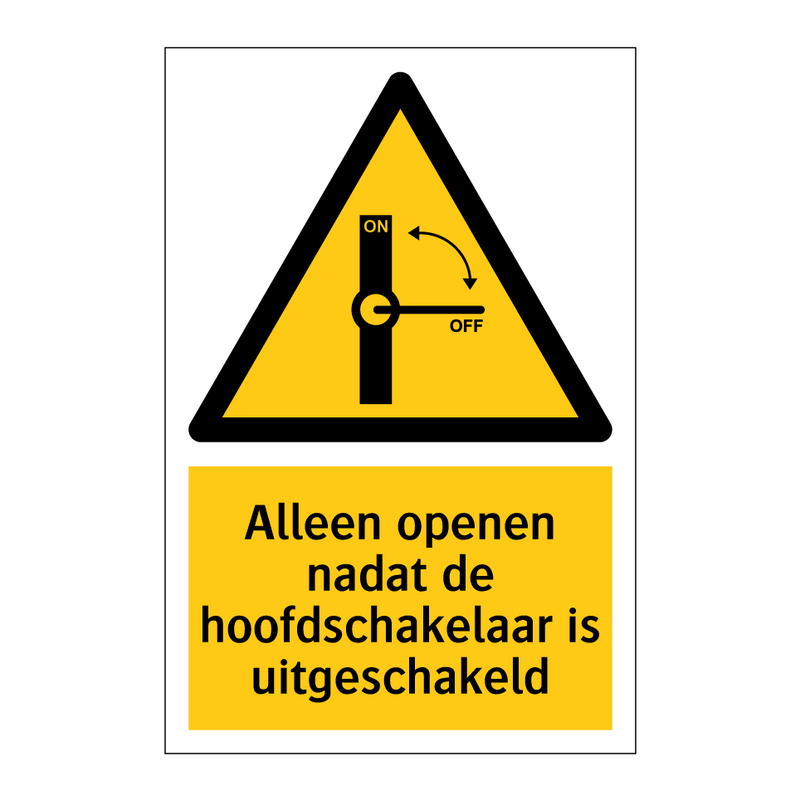 Alleen openen nadat de hoofdschakelaar is uitgeschakeld