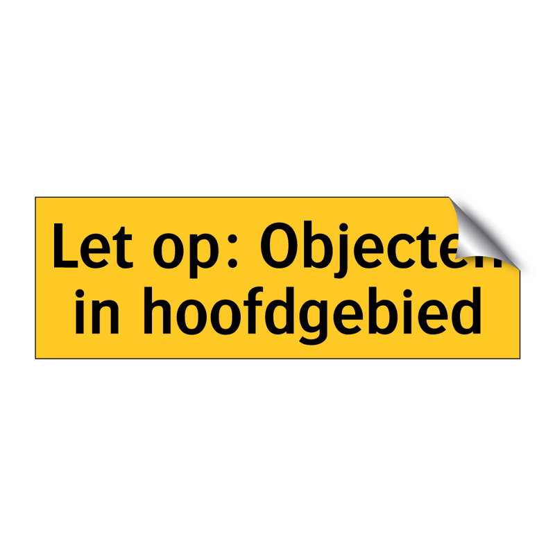 Let op: Objecten in hoofdgebied & Let op: Objecten in hoofdgebied & Let op: Objecten in hoofdgebied