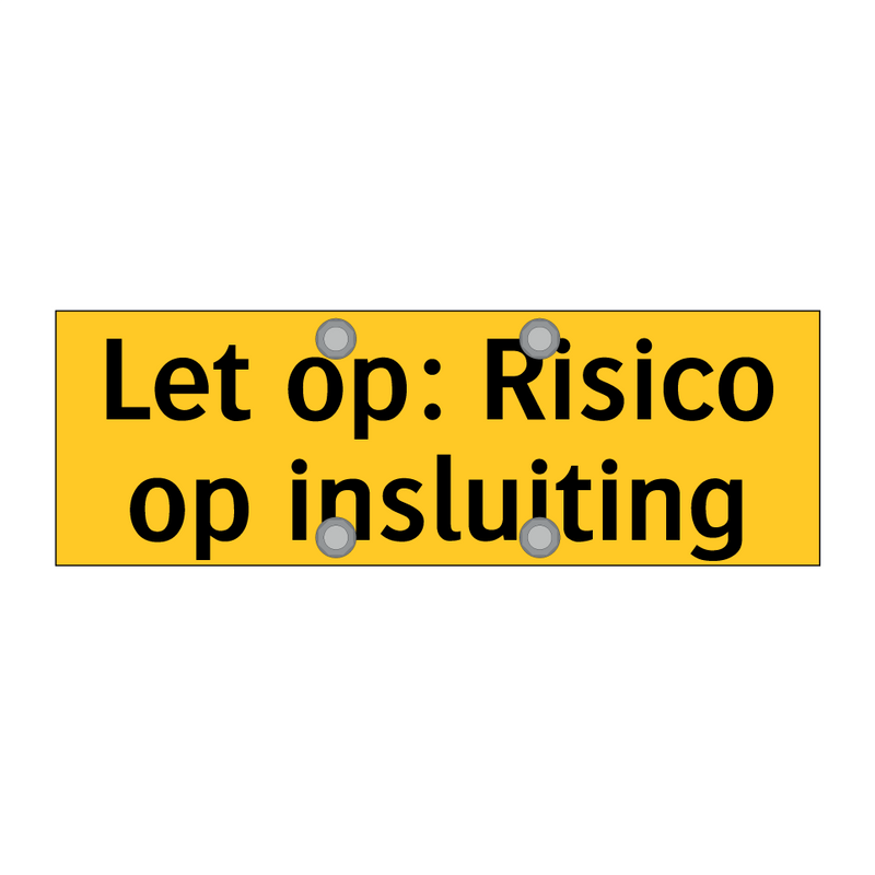 Let op: Risico op insluiting & Let op: Risico op insluiting & Let op: Risico op insluiting