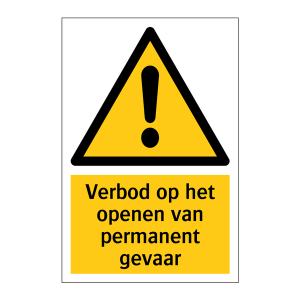 Verbod op het openen van permanent gevaar