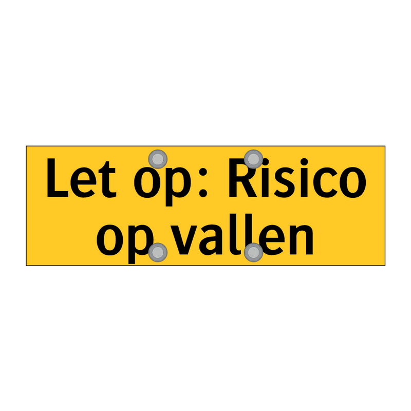 Let op: Risico op vallen & Let op: Risico op vallen & Let op: Risico op vallen