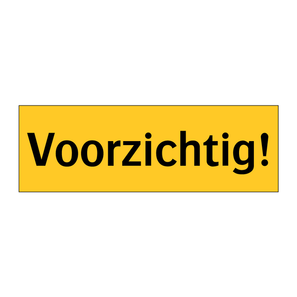 Voorzichtig! & Voorzichtig! & Voorzichtig! & Voorzichtig! & Voorzichtig! & Voorzichtig!