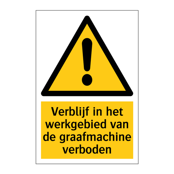 Verblijf in het werkgebied van de graafmachine verboden