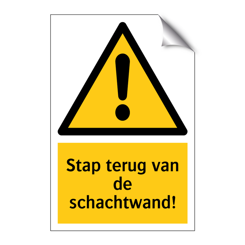 Stap terug van de schachtwand!