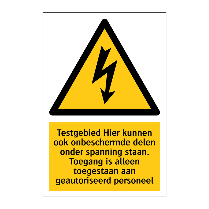 Testgebied Hier kunnen ook onbeschermde delen onder spanning staan. Toegang is alleen toegestaan aan geautoriseerd personeel