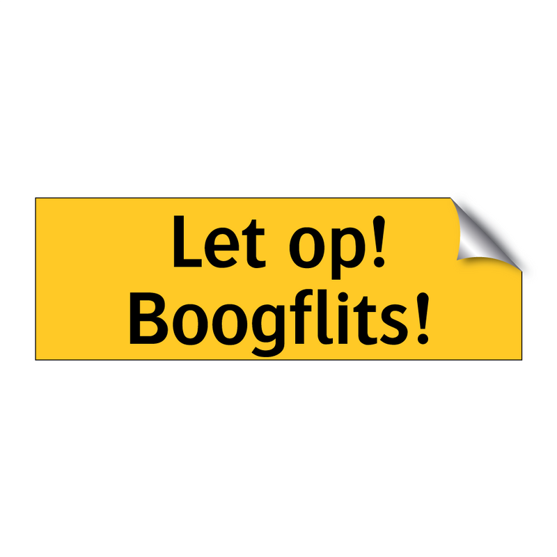 Let op! Boogflits! & Let op! Boogflits! & Let op! Boogflits! & Let op! Boogflits!