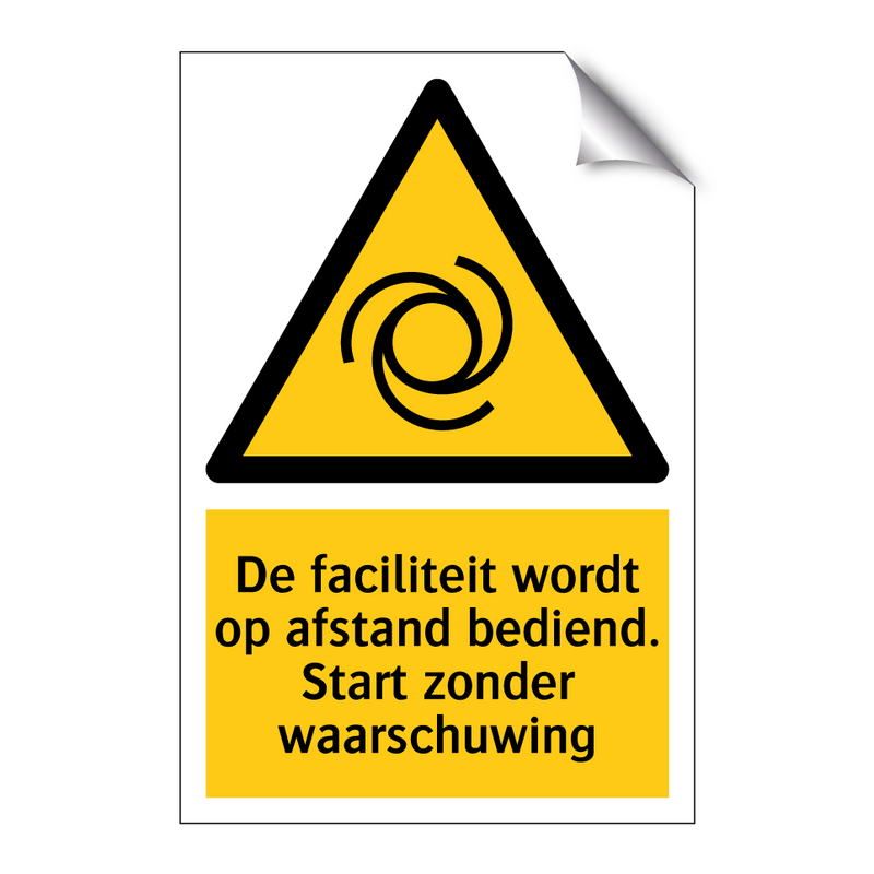 De faciliteit wordt op afstand bediend. Start zonder waarschuwing