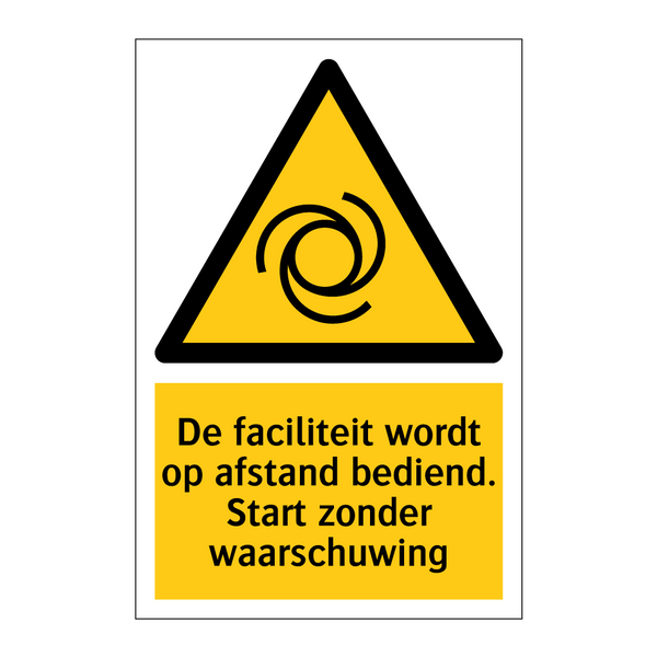 De faciliteit wordt op afstand bediend. Start zonder waarschuwing