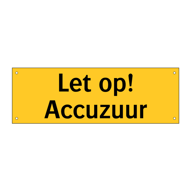 Let op! Accuzuur & Let op! Accuzuur & Let op! Accuzuur & Let op! Accuzuur & Let op! Accuzuur