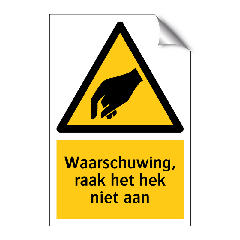 Waarschuwing, raak het hek niet aan