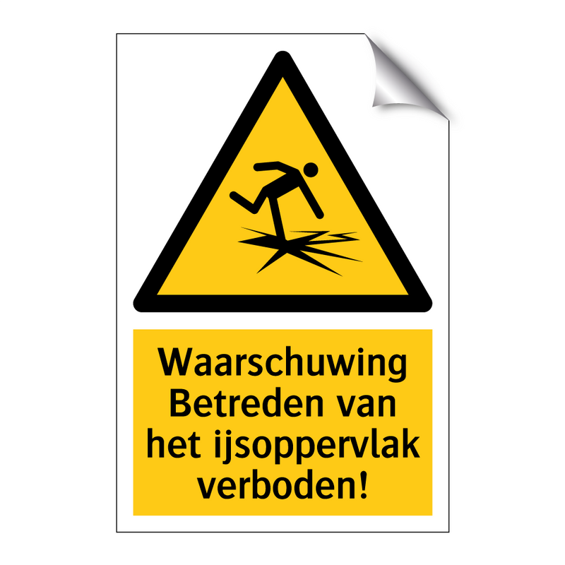 Waarschuwing Betreden van het ijsoppervlak verboden!