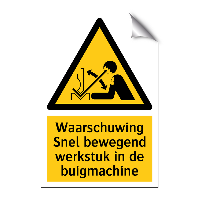 Waarschuwing Snel bewegend werkstuk in de buigmachine