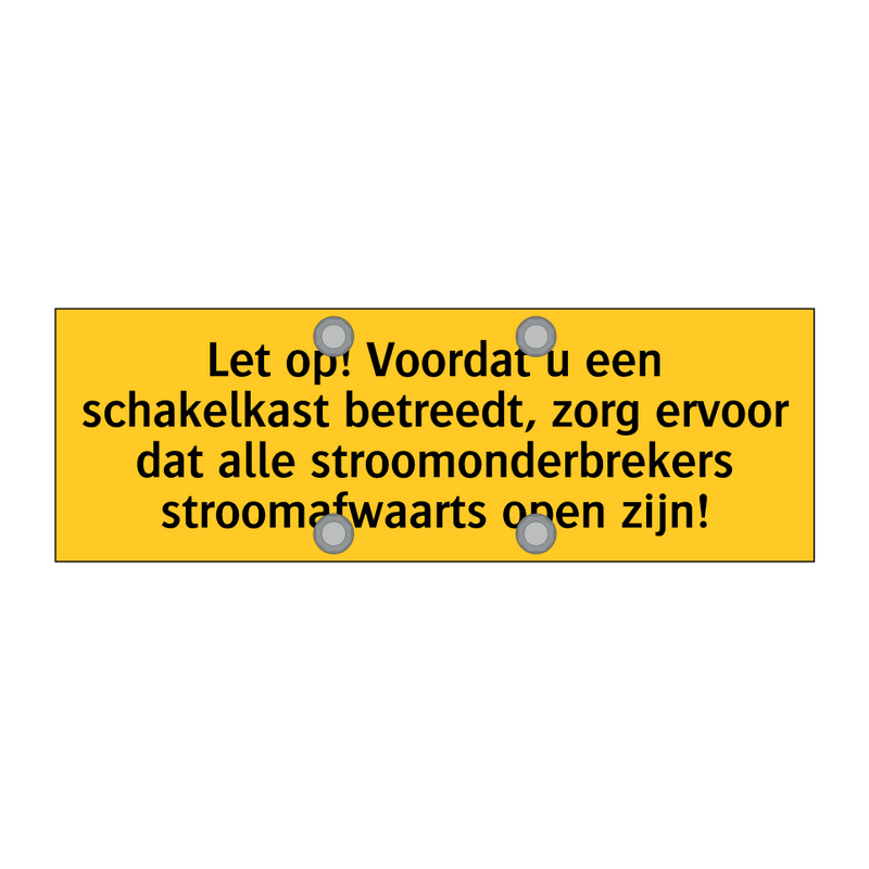 Let op! Voordat u een schakelkast betreedt, zorg /.../